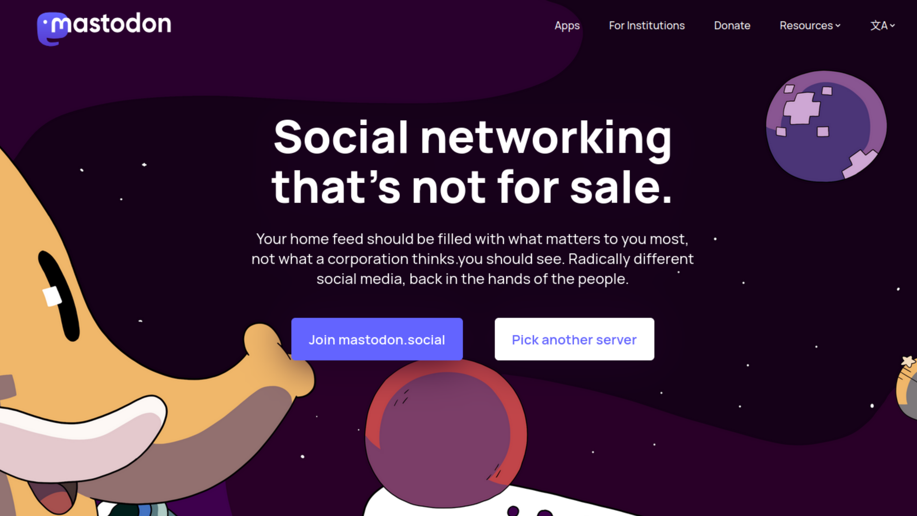 Screenshot of the Mastodon home screen: Social networking that’s not for sale.