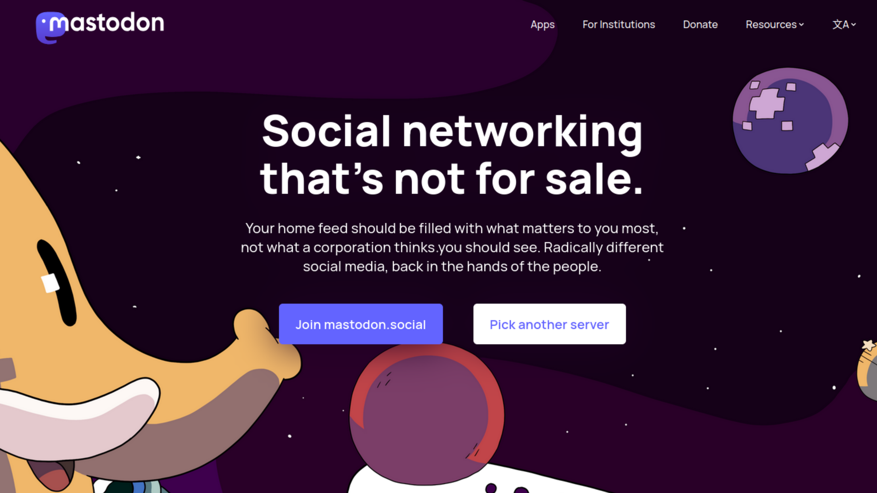 Screenshot of the Mastodon home screen: Social networking that's not for sale.