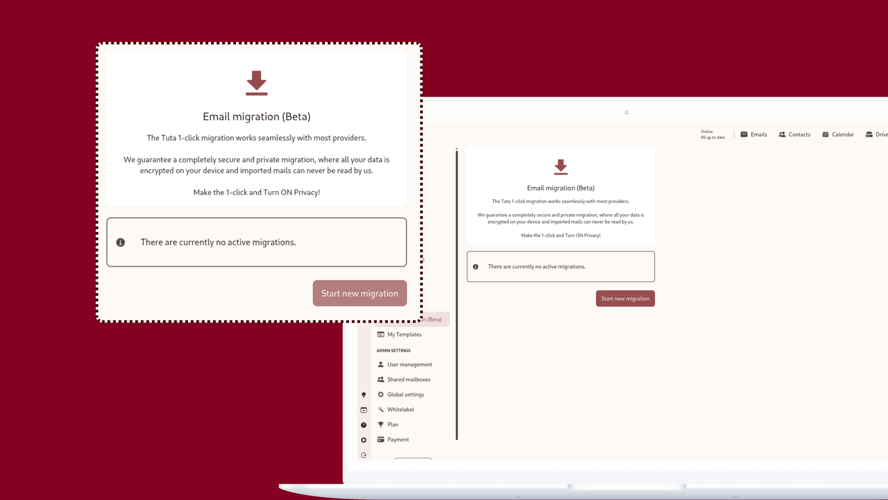 Screenshot of Tuta Mail’s new One-click migration. Email migration (beta). The Tuta one-click migration works seamlessly with most providers.