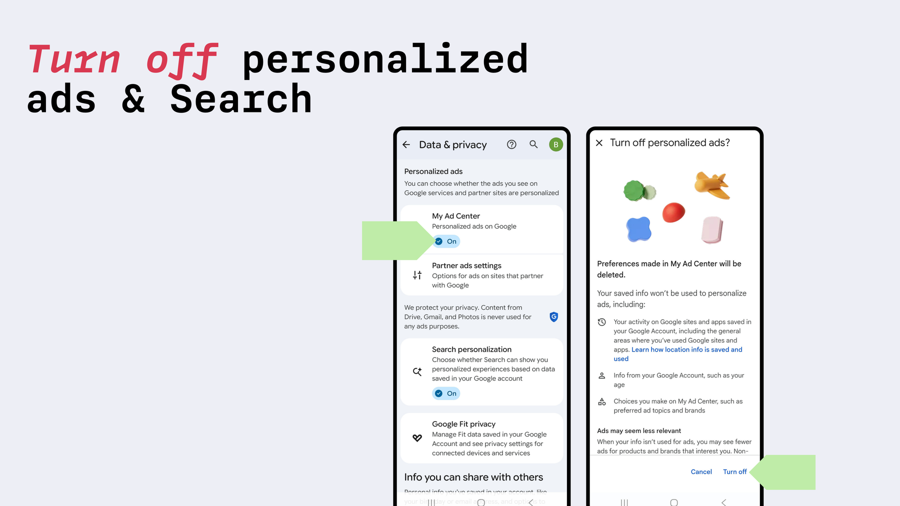 Turn off Turn off personalized ads & search.