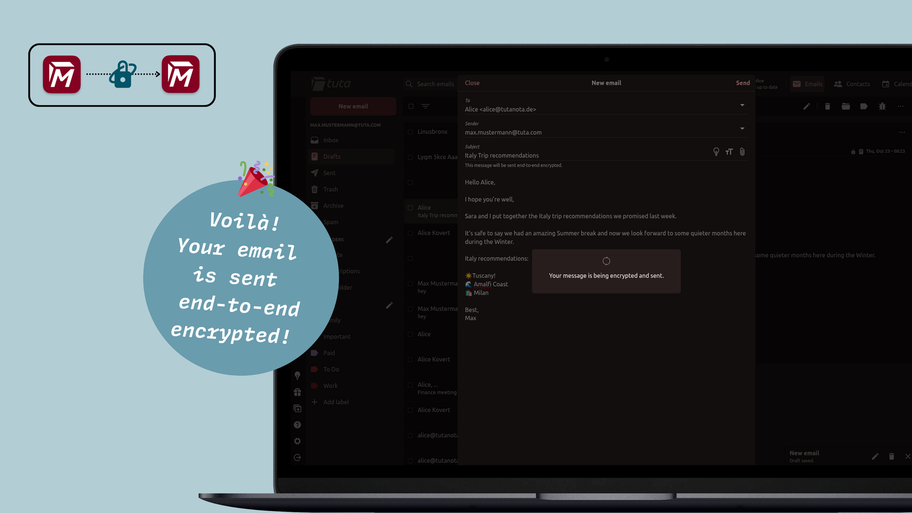 How to send an Ende-zu-Ende encrypted email to another Tuta Mail user: when you click send your email is automatically sent Ende-zu-Ende encrypted.