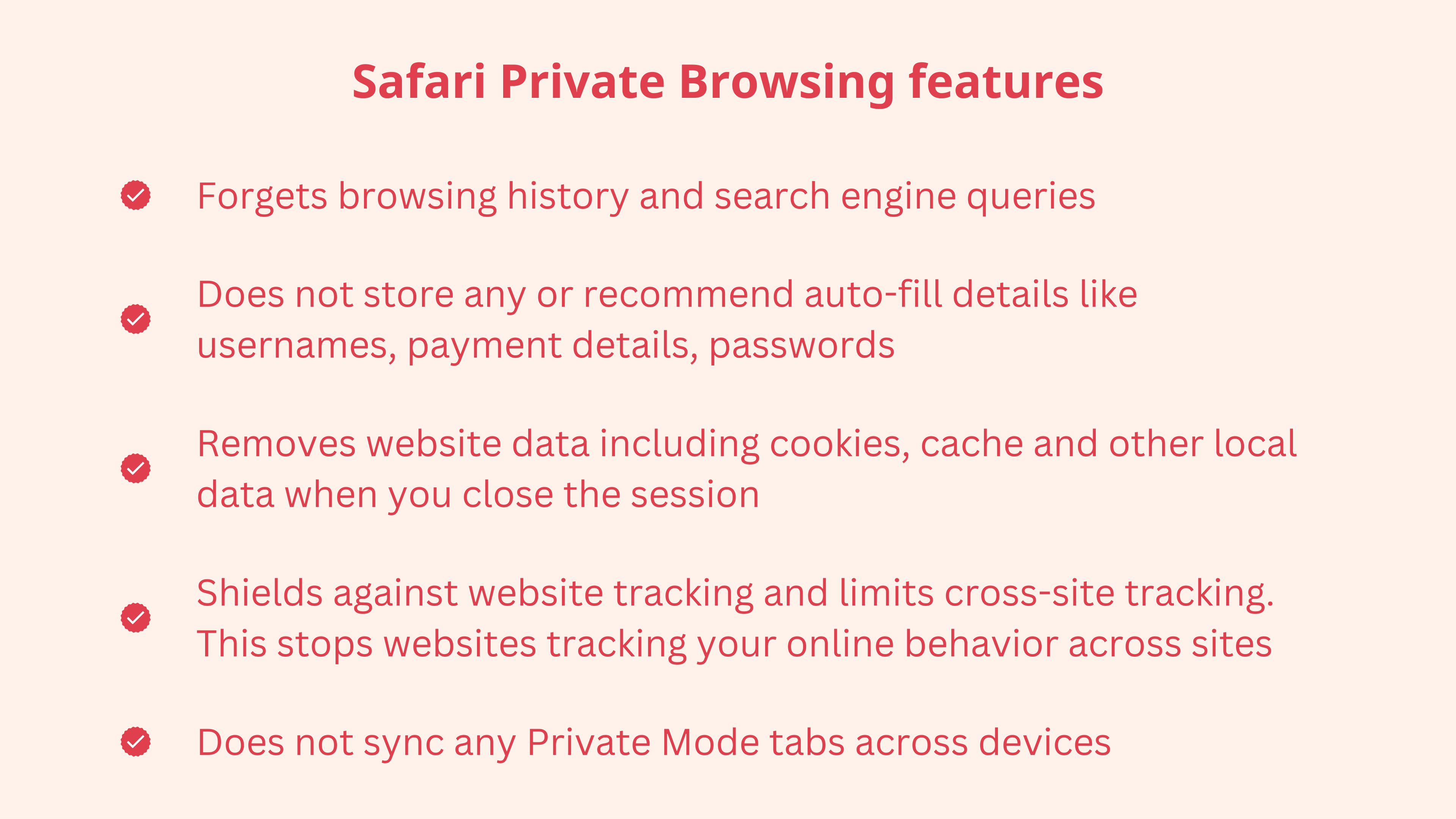 Safari private browsing features: forgets browsing history, search engine queries, and limits cross-site tracking