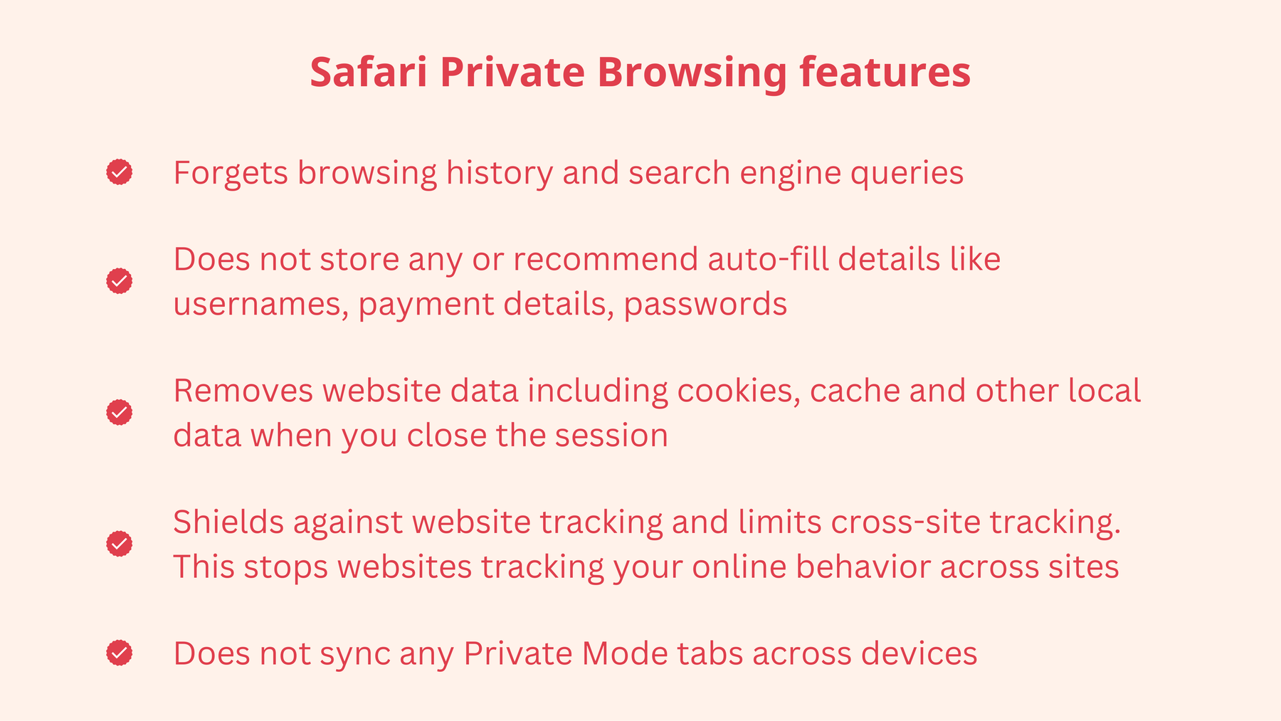 Safari private browsing features: forgets browsing history, search engine queries, and limits cross-site tracking