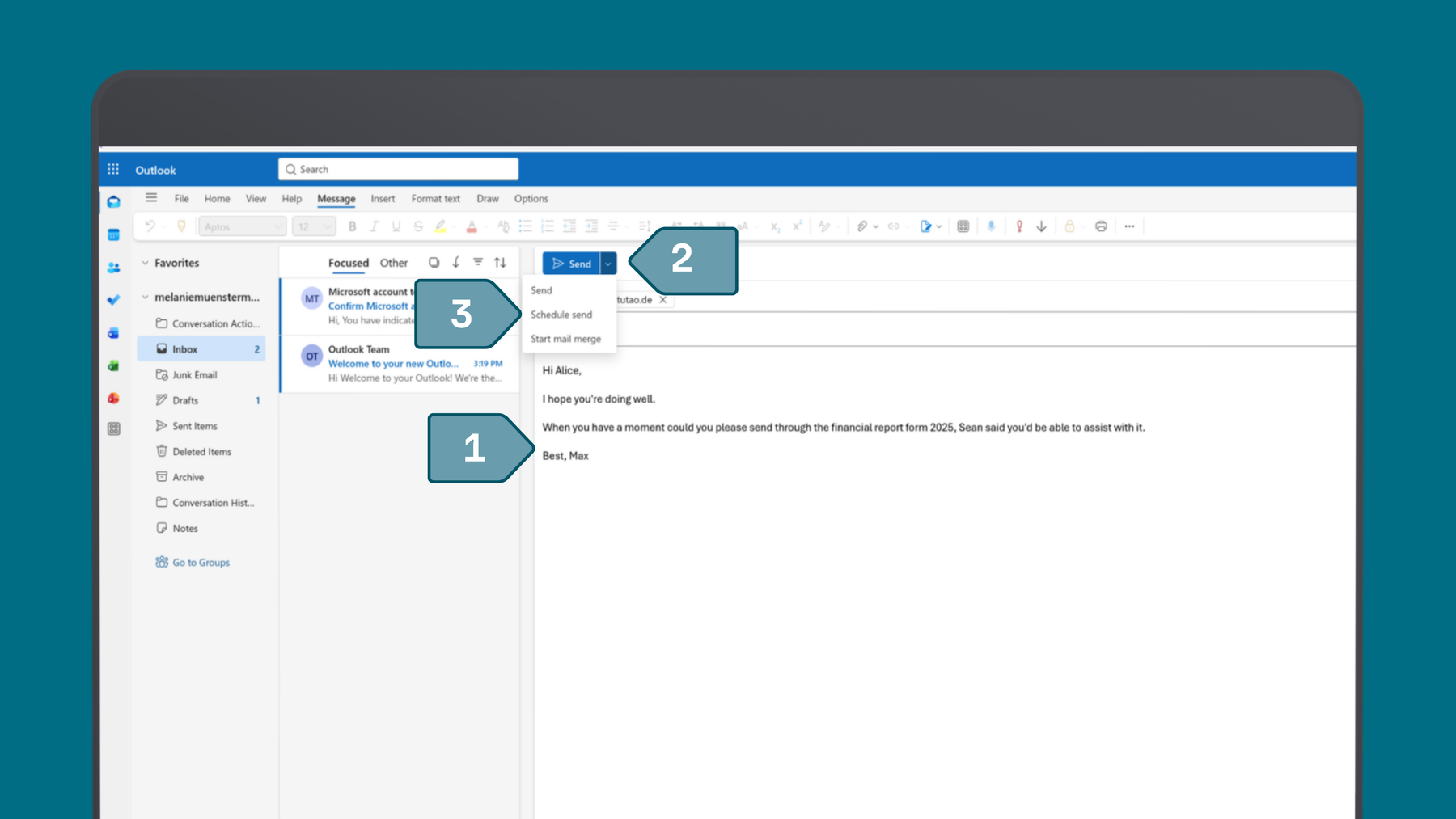 Screenshot of Outlook showing steps to schedule send an email, Step one: compose new email , step two: select schedule send in the drop-down menu, step three: select schedule send and set date and time.