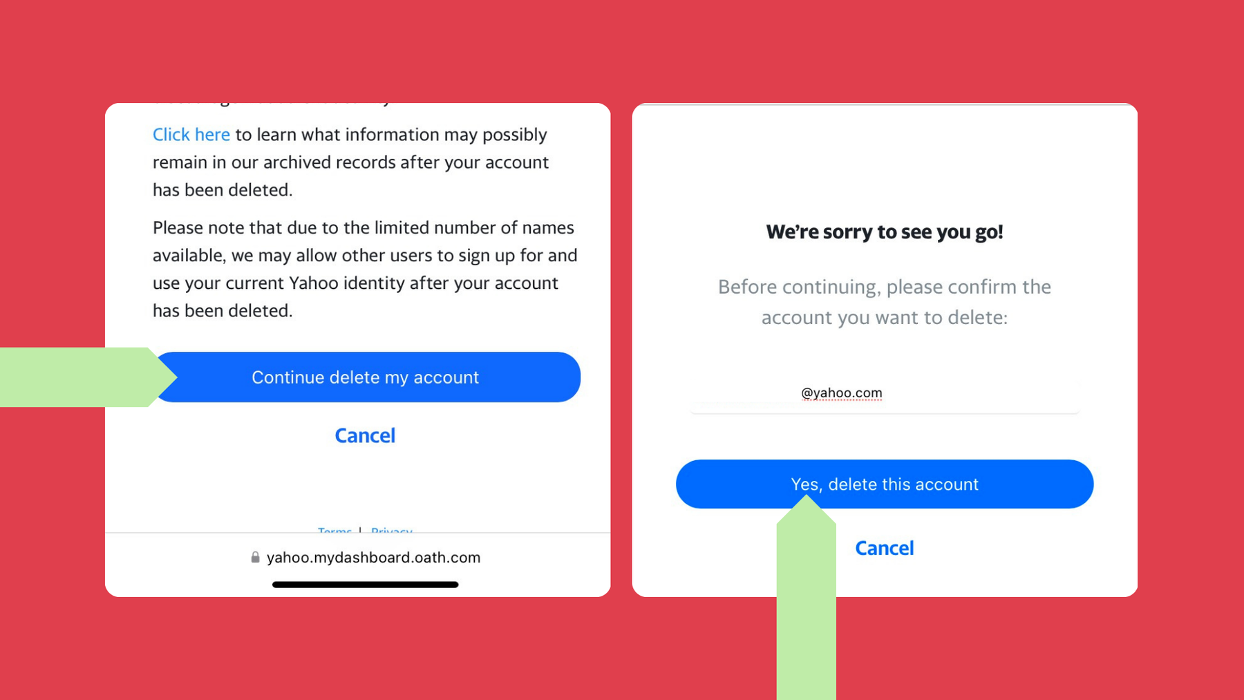 From browser on your iPhone read the important information about deleting your account and click continue delete my account. Enter the email address to confirm the account you want to close and click yes, delete this account