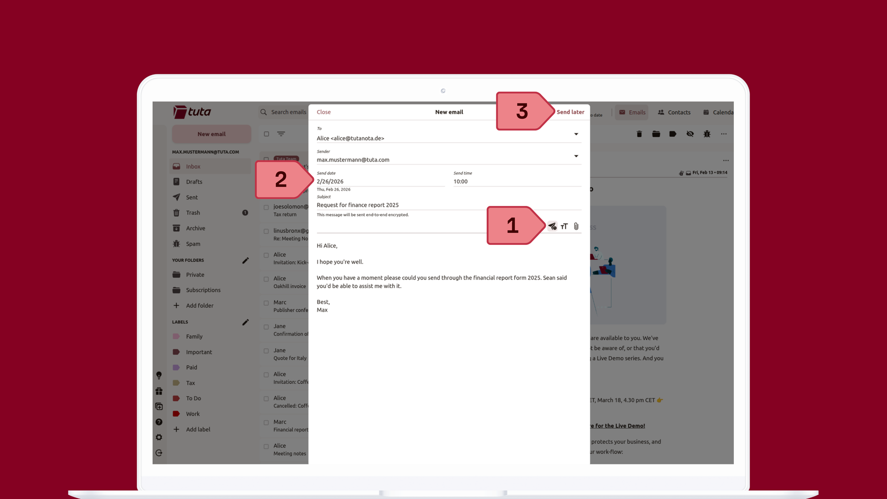 How to schedule send in Tuta Mail: write your email, click the schedule symbol, Set the send date & choose the send time, click Send Later.