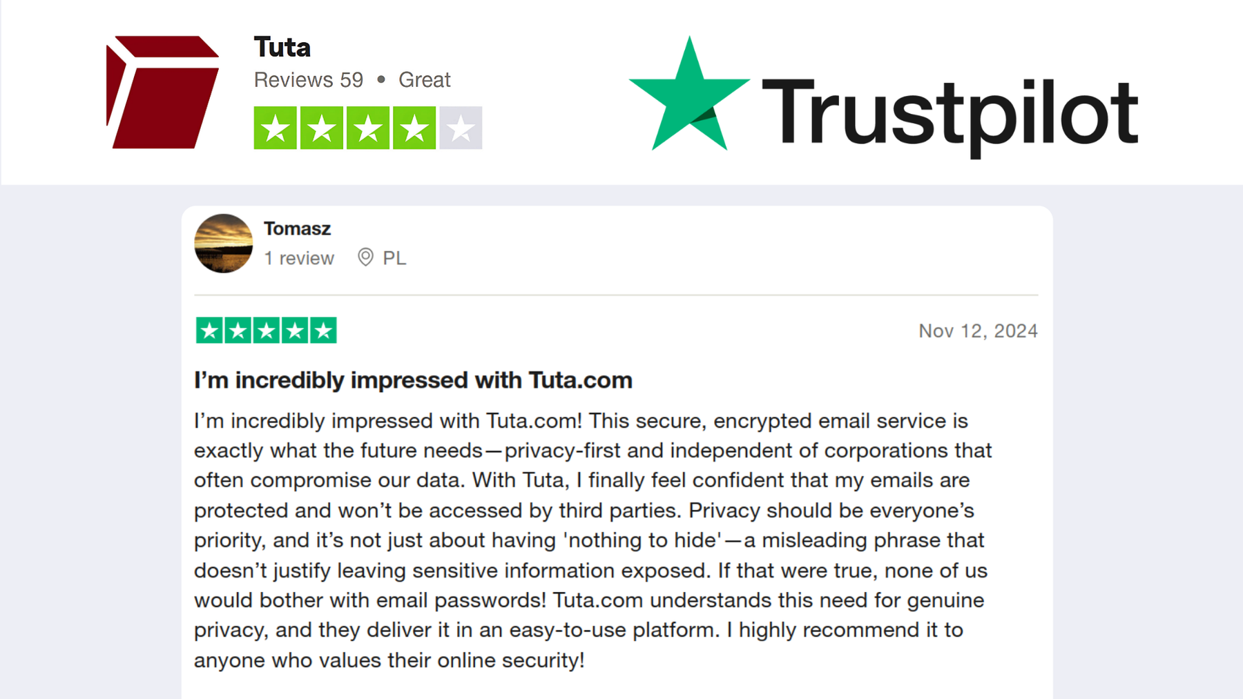 Tuta customer review on Trustpilot:I'm incredibly impressed with Tuta.com.