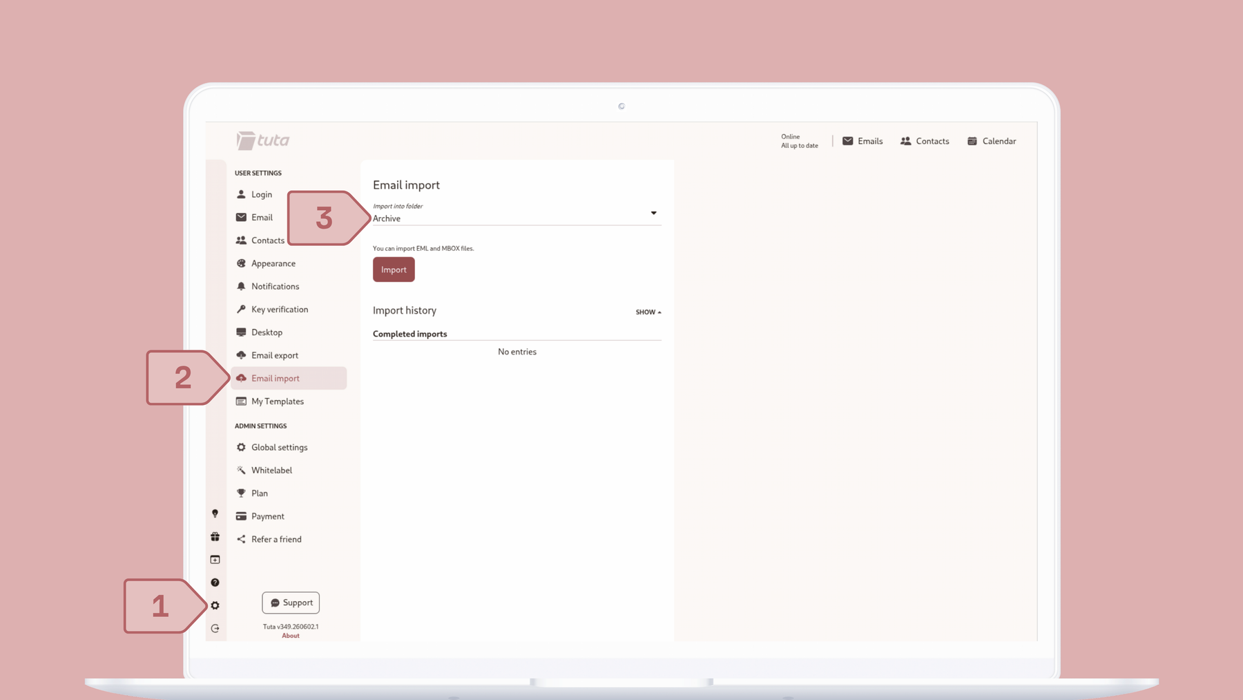 Import your emails into Tuta Mail: go to settings, email import, and select an import into folder.