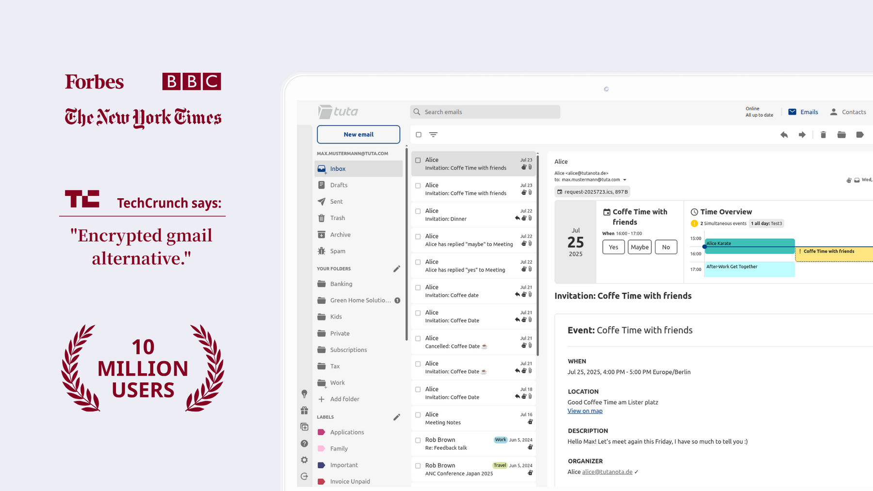 TechCrunch says, “Encrypted Gmail Alternative”. Tuta Mail is trusted by 10 million users