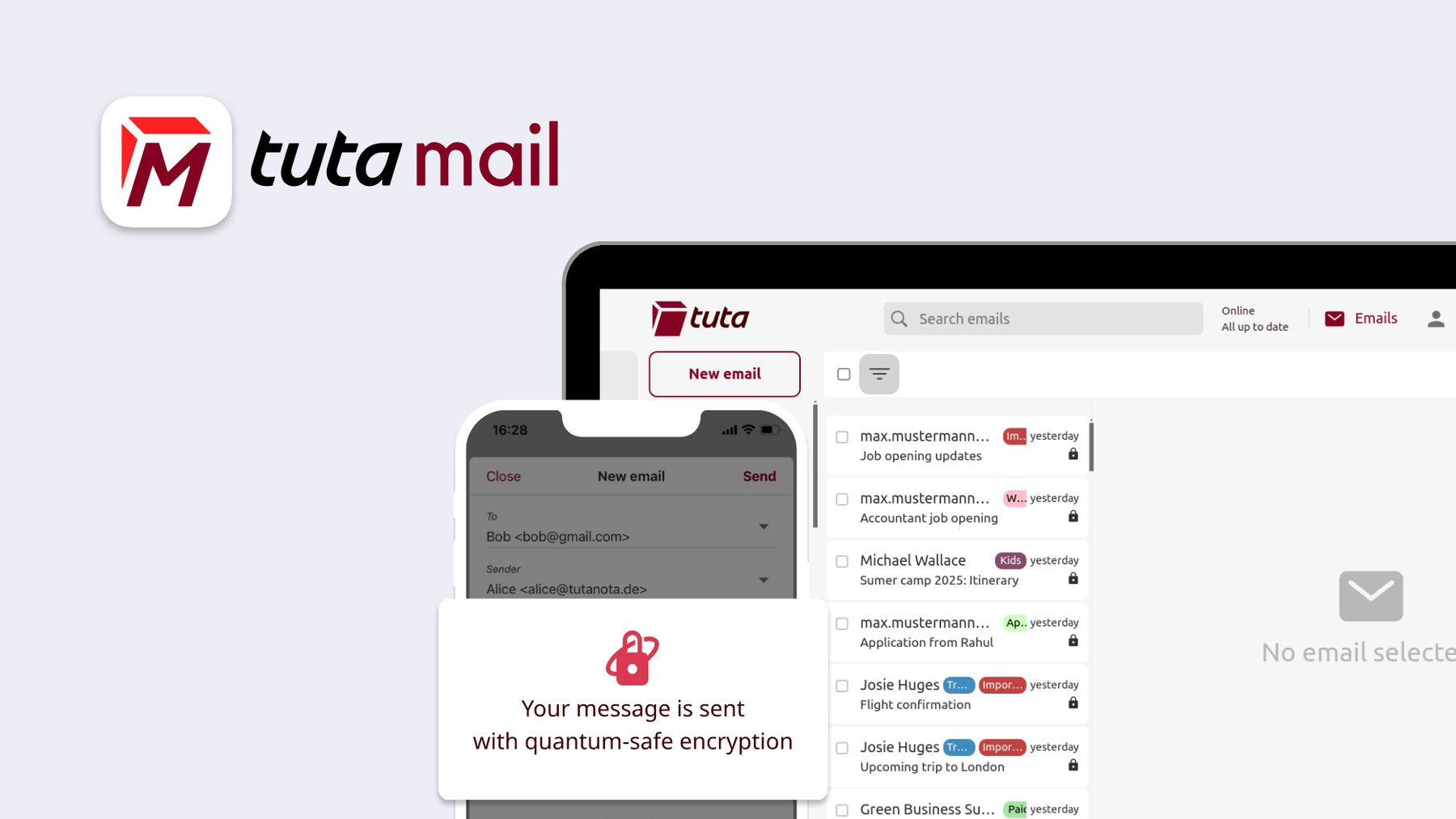 Use encrypted email like Tuta Mail: available on all platforms.