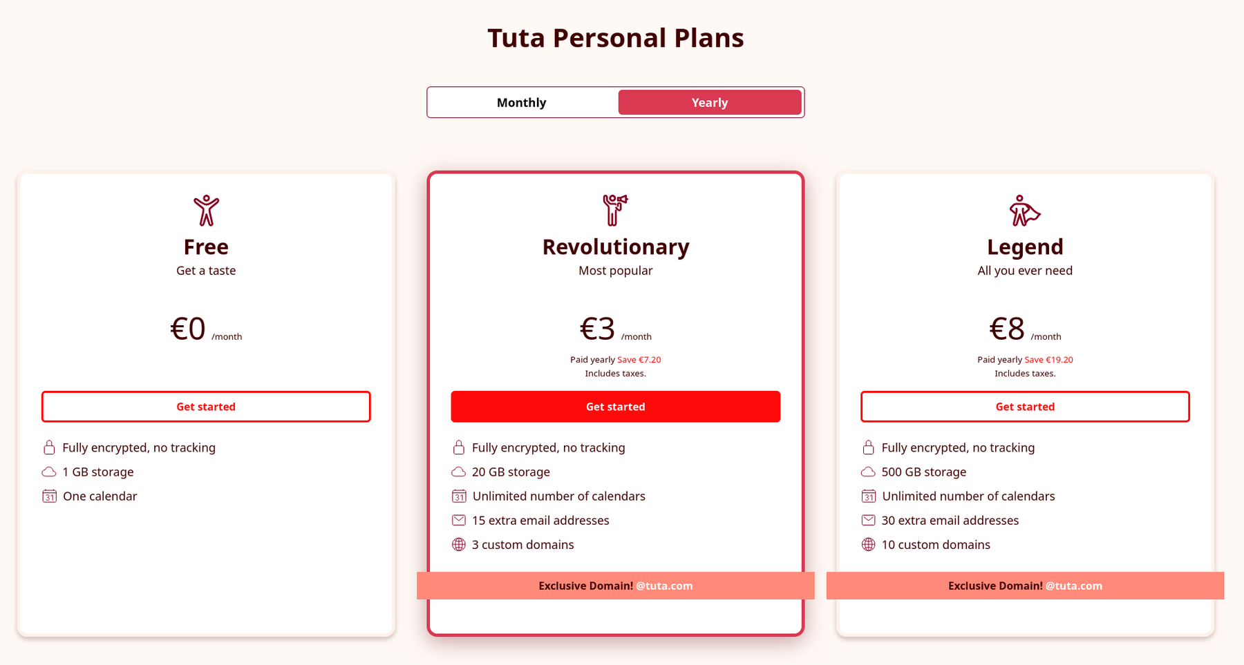 Tuta has subscription plans to fit your needs and budget, and is definitely more affordable than Proton Mail or Gmail.