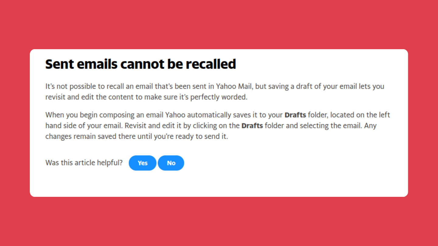 Sent emails cannot be recalled in Yahoo.